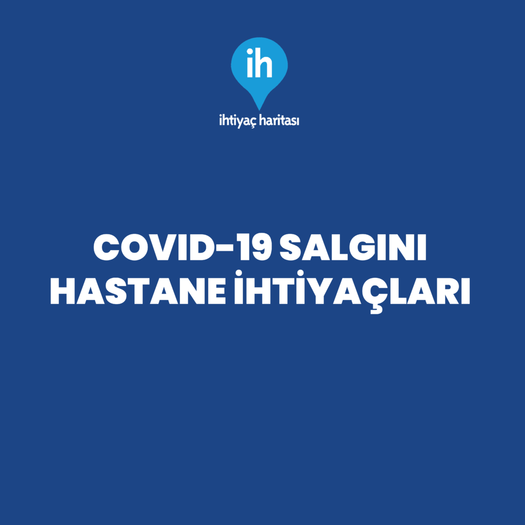 Covid-19 Salg─▒n─▒ Hastane I╠çhtiyac╠ğlar─▒
